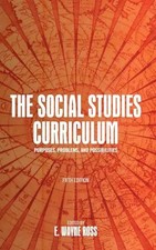 The Social Studies Curriculum: Purposes, Problems, and Possibilities (Theory Res Social Studies price