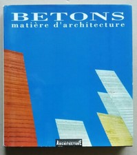 Béton, matière d'architecture éd Techniques & Architecture 1991 Livres d'art et d'architecture price
