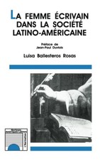 La femme écrivain dans la société latino-américaine - Ballesteros Rosas, Luisa Littérature latino-américaine price