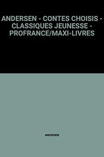andersen - contes choisis - classiques jeunesse - profrance/maxi-livres Classiques jeunesse price
