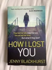 How I Lost You: The Number 1 Ebook Bestseller by Jenny Blackhurst (Paperback,... Best-sellers Books price