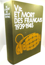 Livre ancien Histoire Guerre Old Books 1971 Vie et mort des français 1939-1945 Histoire Books price