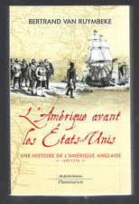 L' Amérique avant les Etats-Unis de B. Van Ruymbeke  2013 Flammarion Broché  TBE Histoire Books price