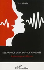 Résonance de la langue anglaise: Apprentissage et réflexions, Victor Allouche Livres et ensembles d'apprentissage des langues étrangères price
