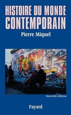 Histoire du monde contemporain, 1945-1991 - Miquel, Pierre Histoire du monde price