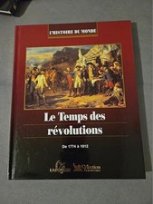 L'histoire du monde . Le temps des Révolutions . De 1774 à 1812 . Histoire du monde price