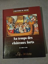 L'histoire du monde .Au temps de châteaux forts . De 1096 à 1328 . Histoire du monde price