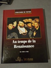 L'histoire du monde . Au temps de la Renaissance . De 1500 à 1592 . Histoire du monde price