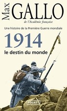 1914, le destin du monde: Une histoire de la Première Guerre mondiale (1) Histoire du monde price