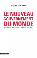 Le nouveau gouvernement du monde : Idéologies, structures, contre-pouvoirs, Geor Ideologies price