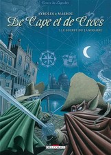 De Cape et de Crocs, tome 1 : Le secret du Janissaire, Jean-Luc Masbou et  Alain Turc histoire price