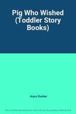 Pig Who Wished (Toddler Story Books), Joyce Dunbar Story Books price