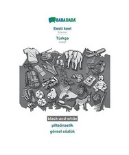 Eesti keel - Türkçe, piltsõnastik, BW: Estonian - Turkish, visual dictionary: Turc Dictionary price