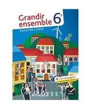 Education civique 6e Grandir ensemble, Yvan Hochet Éducation ensembles price