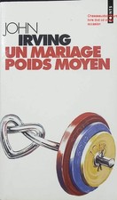 Roman Un mariage poids moyen John Irving littérature américaine drame familial h Littérature américaine price