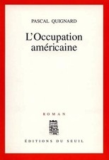 L'Occupation américaine - Quignard, Pascal Littérature américaine price