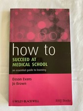 How to SUCCEED AT MEDICAL SCHOOL by D Evans and J Brown VGC Médicaux Books price
