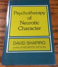 PSYCHOTHERAPY OF NEUROTIC CHARACTER By David Shapiro - Hardcover  Médicaux Books price