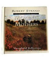 Moments to Give: Moments for Mothers by Robert Strand (1994, Hardcover) Family Life Books price