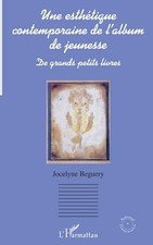 UNE ESTHÉTIQUE CONTEMPORAINE DE L'ALBUM DE JEUNESSE: De grands petits livres - B Littérature jeunesse contemporaine price