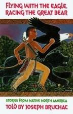 Flying with the Eagle, Racing the Great Bear, told by Joseph Bruchac Youth Books price