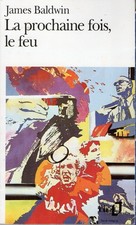 JAMES BALDWIN - La prochaine fois, le feu Américaine classiques price