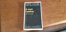 A Mort l'Arbitre! - Alfred Draper - Série Noire n° 1560 - EO Gallimard - 1973 Littérature française price