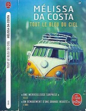 Mélissa DA COSTA--TOUT LE BLEU DU CIEL--le Livre de Poche roman Littérature française price