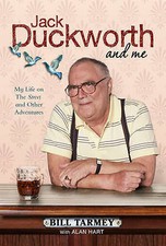 Jack Duckworth and Me:My Life on the Street and Other Adventures Bill Tarmey B48 Other Biography Books price