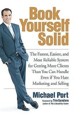 Book Yourself Solid : The Fastest, Easiest, and Most Reliable System for Getting Économie et marketing Books price