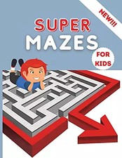 Super Mazes for Kids: Super Fun Activity Book For Kids Brain Games Mazes Extra L Attention et Intelligence Development Books price