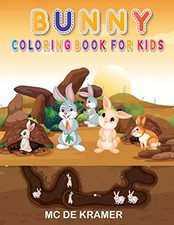 Bunny coloring book for kids: Cute Rabbits, Activity Book for Kids boys and girl Attention et Intelligence Development Books price