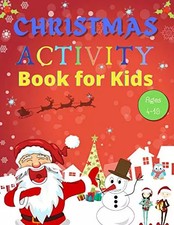 Christmas Activity Book for Kids Ages 4-10: A Full of Fun and Creative Coloring, Attention et Intelligence Development Books price