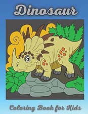 Dinosaur Coloring Book for Kids: Coloring Activity for Ages 4 - 8 Great Gift For Attention et Intelligence Development Books price