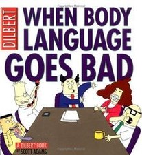 When Body Language Goes Bad: A Dilbert Book de Adams,... | Livre | état très bon Corps Language Books price