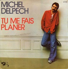 MICHEL DELPECH TU ME FAIS PLANER / UNE DESTINEE FRENCH 45 SINGLE Planer price
