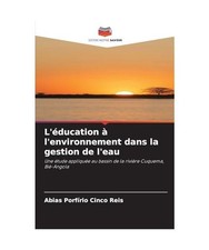 L'éducation à l'environnement dans la gestion de l'eau: Une étude appliquée Éducation gestion price