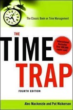The Time Trap The Classic Book on Time Management 9780814413388 | Brand New Success Books price
