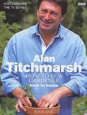 How to be a Gardener: Book One: Secrets of Success by Alan Titchmarsh (Hardback… Success Books price