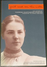 THERESA ZIEGLER LETTERS Ottoman Empire Turkey 1898-1905 Society Culture Mission Ottoman histoire price