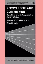 Knowledge and Commitment: A problem-oriented approach to literary studies: 33, D Literary Studies price