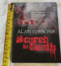 Alan Gibbons Signed Horror Thriller Book 'Scared To Death'  ISBN 1842556665 Horror-Thriller price