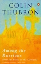 Among the Russians, Thubron, Colin, Used; Good Book Russian Littérature price