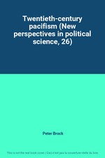 Twentieth-century pacifism (New perspectives in political science, 26), Peter Br Political science price