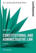 Law Express: Constitutional and Administrative Law, 6th edition, Taylor, Chris, Administrative Law price