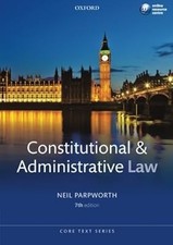 Constitutional and Administrative Law (Core Text) (Core Texts Series), Parpworth Administrative Law price