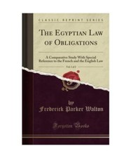 The Egyptian Law of Obligations, Vol. 1 of 2: A Comparative Study With Special R Law of Obligations price