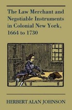 Herbert Alan Jo The Law Merchant and Negotiable Instruments in Colonial  (Poche) Negotiable instruments Law price
