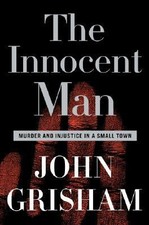 The Innocent Man by John Grisham (2006, Hardcover) Criminal Procedure Law price