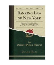 Banking Law of New York: Chapter 2 of Consolidated Laws, Chapter 369, Laws of 19 Banking Law price